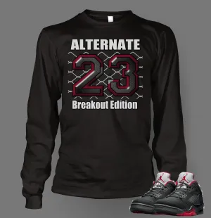 Long Sleeve Graphic Breakout T Shirt To Match Retro Air Jordan 5 Alternate Shoe