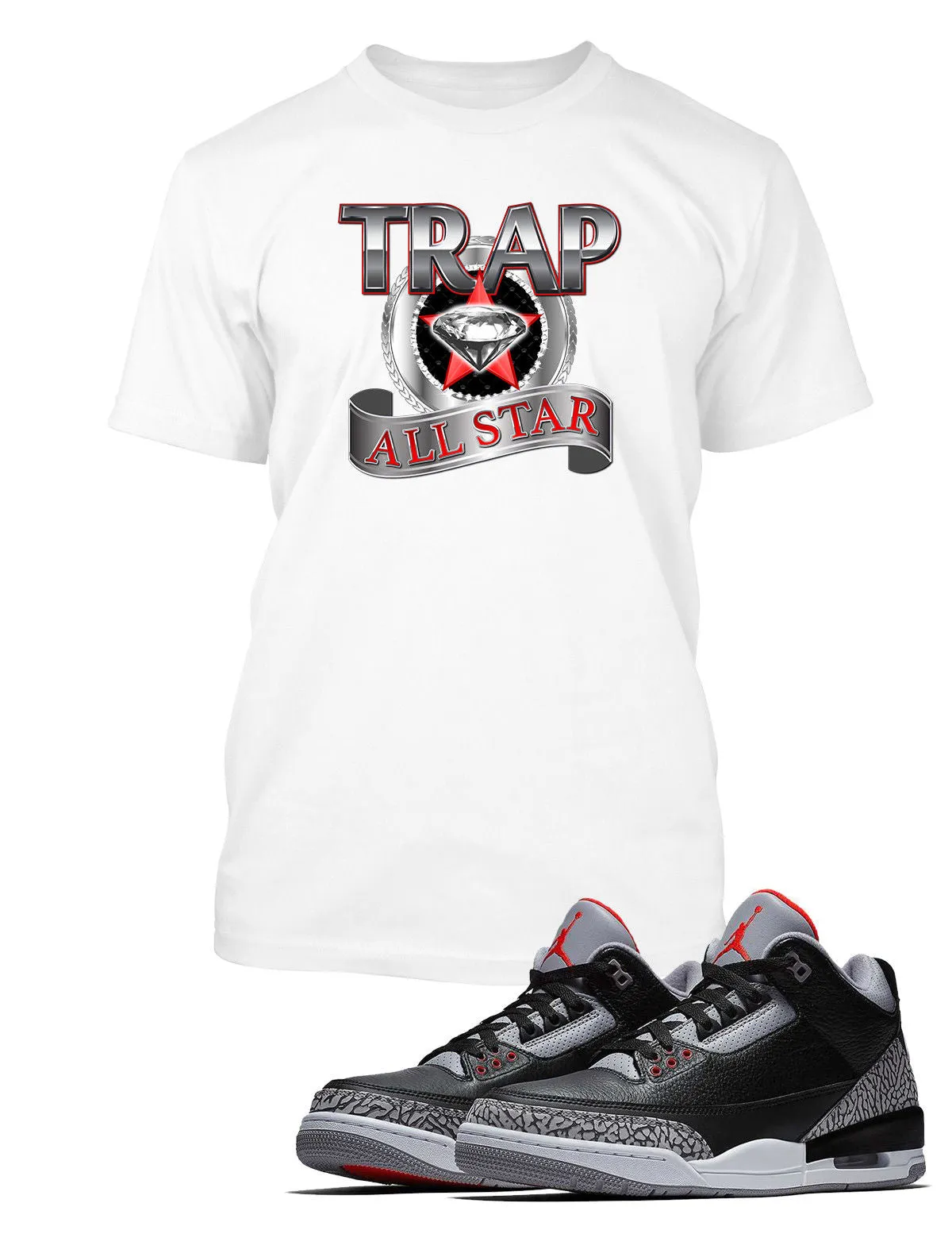Trap All Star Graphic T Shirt to Match Retro Air Jordan 3 Black Cement Shoe
